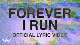 Forever I Run | Official Lyric Video | Elevation Worship