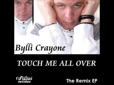 Bylli Crayone - Touch Me All Over (ThePhlexican Remix)