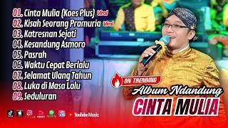 Download lagu VIRAL !!! CINTA MULIA ( KOES PLUS ) - NDANDUNG | KISAH SEORANG PRAMURIA || FULL ALBUM DANGDUT KOPLO mp3