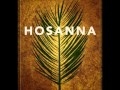 Hosanna In The Highest Song W Lyrics