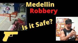 Medellin Robbers strike again - Medellin not safe? | Cartagena updates| Medellin Robbery of the Day