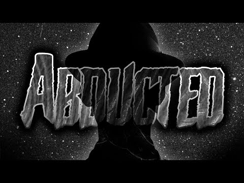 Abducted - Teaser Trailer