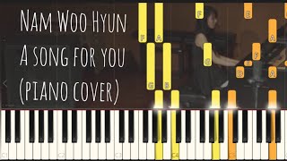 Nam Woo Hyun 남우현 - A Song For You 지금 이 노래 (Piano Cover, Synthesia Tutorial)