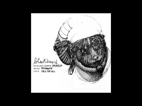 Rhoowax - Kill 'em All (Original Mix)