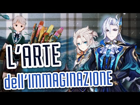 L'ARTE dell'IMMAGINAZIONE | Genshin Impact Theory ITA