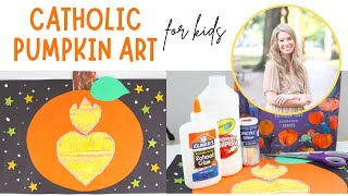 Catholic Pumpkin Art Project for Kids