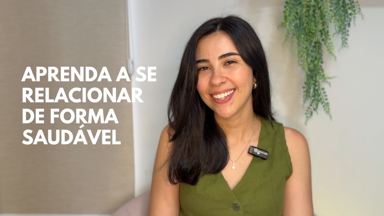 COMO IDENTIFICAR E MANTER RELACIONAMENTOS SAUDÁVEIS