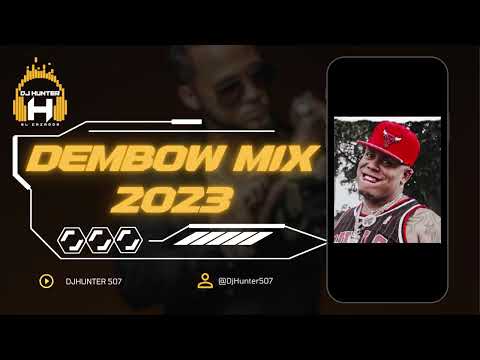 Dembow Video Mix 2023- Dj Hunter507