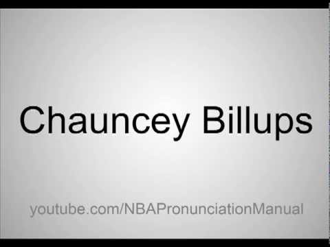How to Pronounce Chauncey Billups