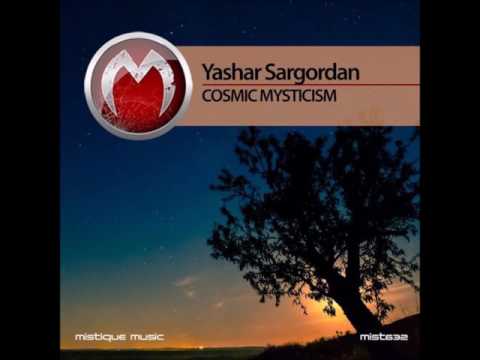 Yashar Sargordan - Cosmic Mysticism (Original Mix)