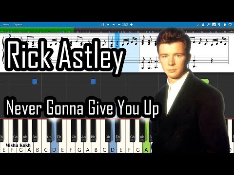 Rick Astley - Never Gonna Give You Up [Piano Tutorial | Sheets | MIDI] Synthesia