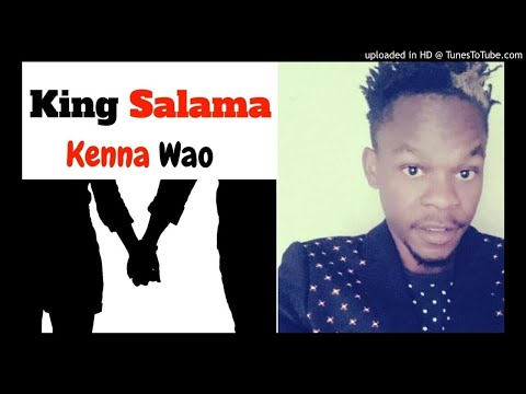 KING SALAMA - KENNA WAO