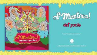 of Montreal - def pacts [OFFICIAL AUDIO]
