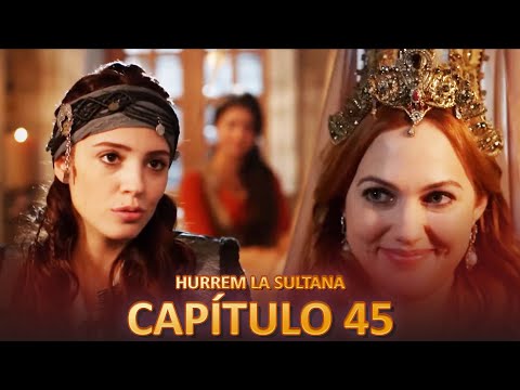 Hurrem La Sultana Capitulo 45 (Versión Larga)
