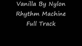 Vanilla By Nylon Rhythm Machine