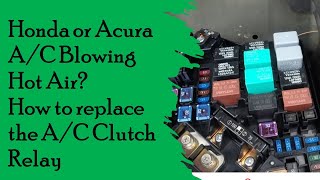 2007 - 2011 Honda CRV Acura RDX AC Relay Replacement - Is your air conditioning blowing hot air?