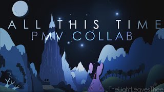 All This Time | PMV Collab