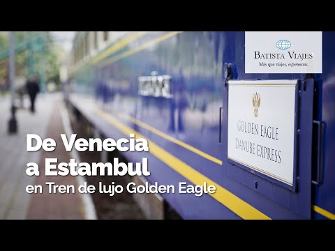 De Venecia a Estambul en tren de lujo Golden Eagle Danube Express - Batista Viajes