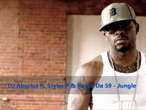 Dj Absolut ft. Styles P & Royce Da 5'9 - Jungle