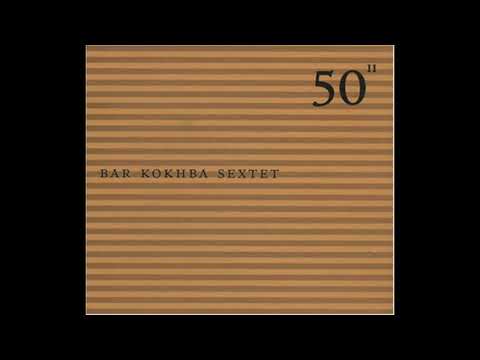 Bar Kokhba Sextet - Hadasha