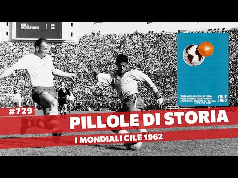 729- Cile 1962 - il mondiale più violento della storia [Pillole di Storia]