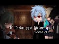 If Deku Got Kidnapped Do You Know Meme BNHA MHA Gacha Club