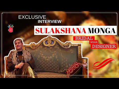 FASHION DESIGNER || SULAKSHANA MONGA || BRIDAL WEAR DESIGNER || EXCLUSIVE INTERVIEW || IKF