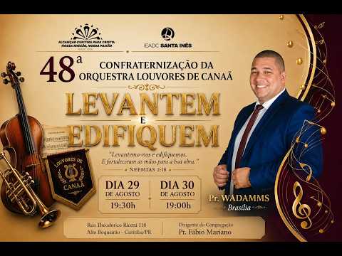 48 Aniversario da Orquestra Louvores de Canaã