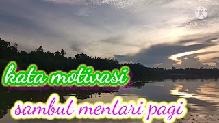 Download lagu KATA MOTIVAS# SAMBUT MENTARI PAGI mp3
