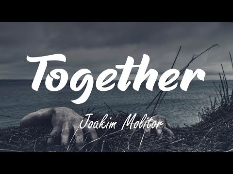 Joakim Molitor - Together (Lyrics)