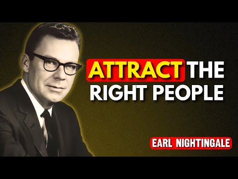Train Your Mind to Attract the Right People and Opportunities | Earl Nightingale
