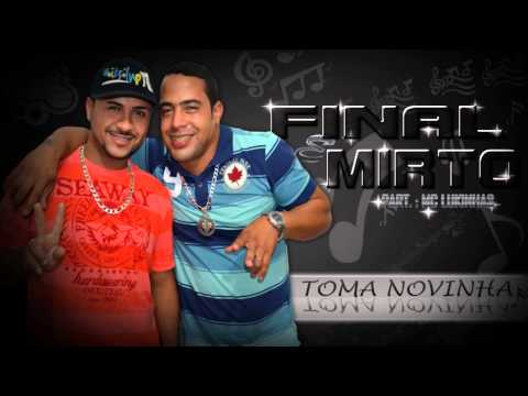 Mcs Final e Mirto - Toma Novinha