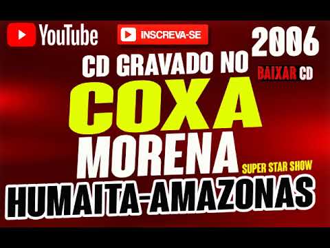 COXA MORENA GRAVADO EM HUMAITA AMAZONAS 2006