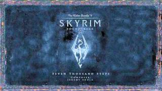 Seven Thousand Steps - The Elder Scrolls V: Skyrim Original Game Soundtrack