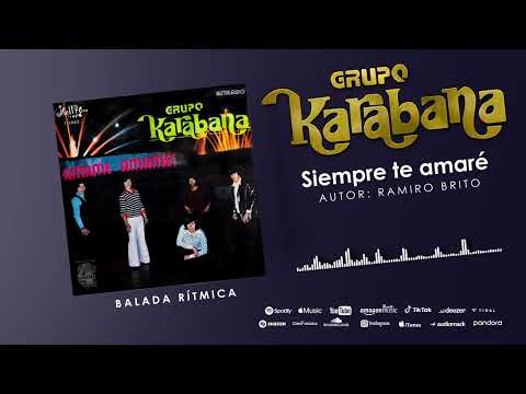 Grupo Karabana - Siempre te amaré (Audio Oficial)