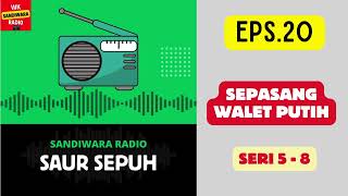Download lagu SAUR SEPUH Episode 20. Sepasang Walet Putih -- Seri 5 - 8 [Sandiwara Radio] mp3