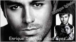 Enrique Iglesias - Sad Eyes HD