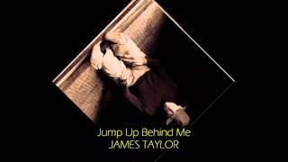 James Taylor - JUMP UP BEHIND ME