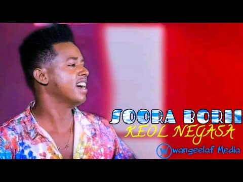 KEOL NEGASA// SOORA BORII NAAF WAYYA#GOSPHELSONGS FAARFANNAA HAFUURA