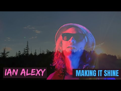 Ian Alexy-Making It Shine official video
