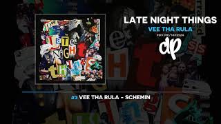 Vee Tha Rula - Late Night Things (FULL MIXTAPE)