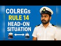 COLREGs Rule 14 Explained Head On Situation Correct Avoiding Action