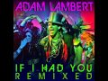 Adam Lambert - If I Had You (Jason Nevins ...