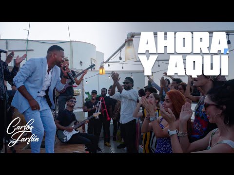 Carlos Farfán - Ahora y Aquí