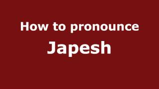 How to pronounce Japesh