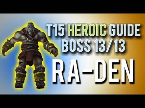 "Ra-den" Heroic Guide → Boss 13/13 in Throne of Thunder