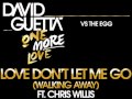 David Guetta Vs. The Egg - Love Don't Let Me (Walking Away)