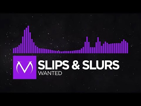 [Dubstep] - Slips & Slurs - Wanted [Free Download]