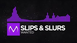 [Dubstep] - Slips & Slurs - Wanted [Free Download]
