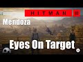 Hitman 3 Eyes On Target - Mendoza (The Farewell)